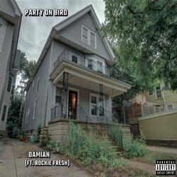 Party On Bird (feat. Rockie Fresh)