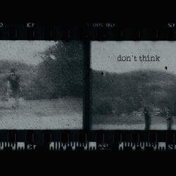 Don't Think