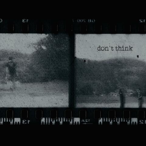 Don't Think