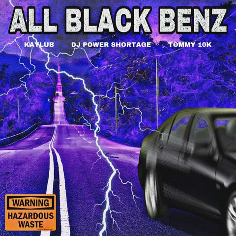 ALL BLACK BENZ (feat. TOMMY 10,000 & DJ Power Shortage)