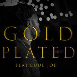 Gold Plated (feat. cuul joe)