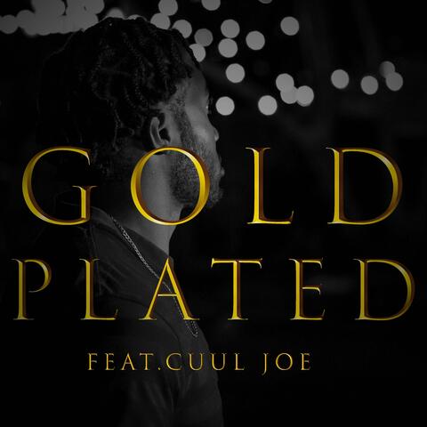 Gold Plated (feat. cuul joe)