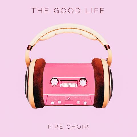The Good Life