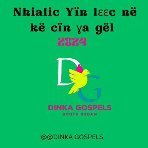 Nhialic Yïn lɛɛc në kë cïn ɣa gël 2024