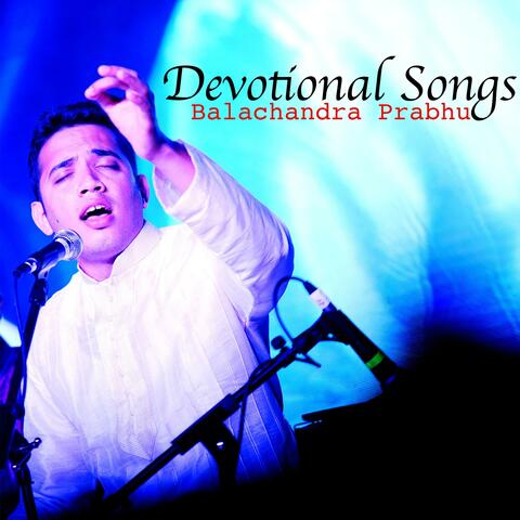 Devotional Songs Balachandra Prabhu