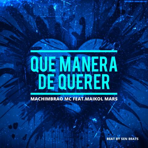 Que Manera De Querer (feat. Maikol Mars)