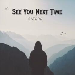 See You Next Time