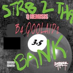 STR8 2 THA BANK