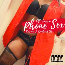 Phone Sex (feat. I30 Kasino & KimberElle)