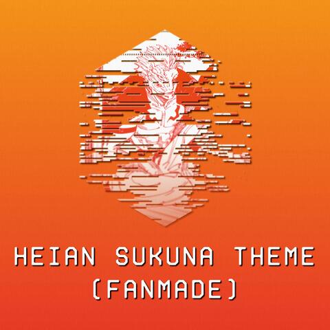Heian Sukuna Theme