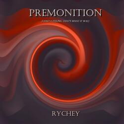 Premonition (I had a feeling that's what it was)