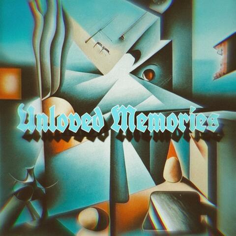 Unloved Memories