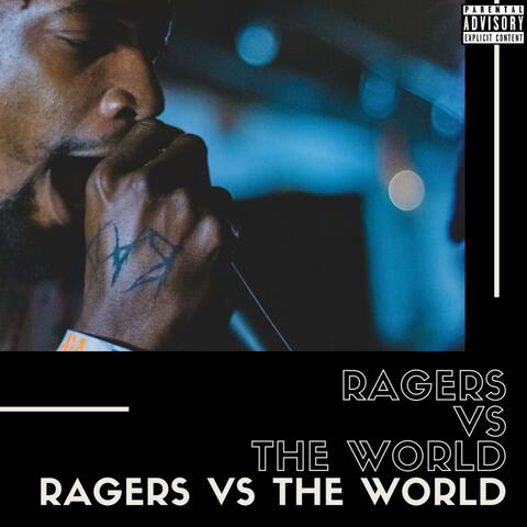 Ragers VS the World
