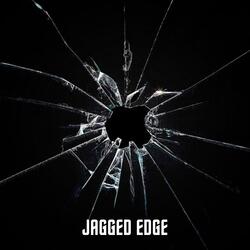 Jagged edge