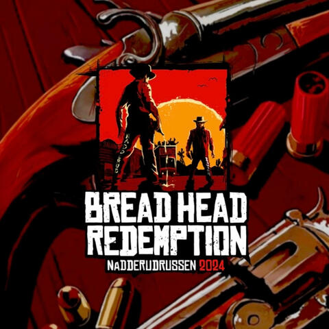 Bread Head Redemption