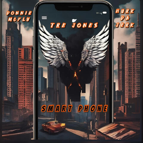 Smart Phone (feat. Donnie McFly & Hurk Da Jerk)
