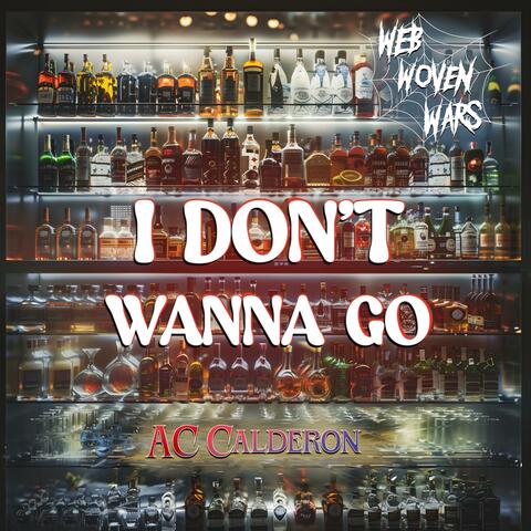 I Don't Wanna Go