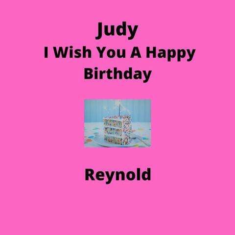 Judy I Wish You A Happy Birthday