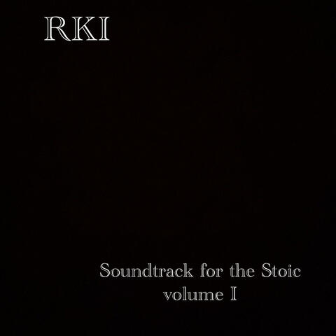 Soundtrack for the Stoic (volume I)