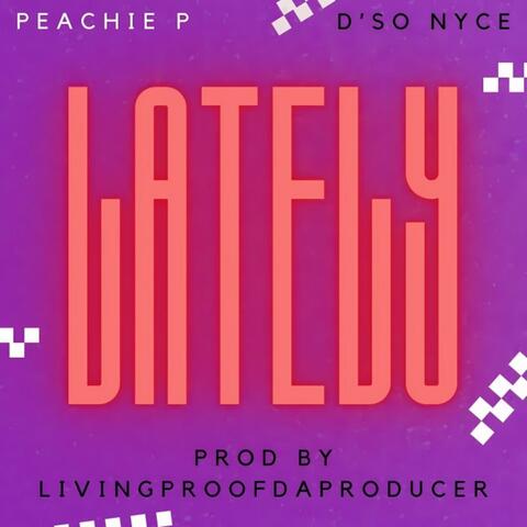 Peachie P (feat. D'so Nyce & Livingproofdaproducer)