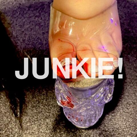 JUNKIE!