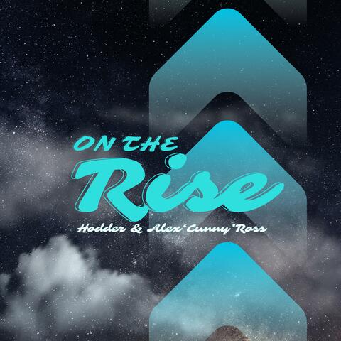 On The Rise (feat. Alex "Cunny" Ross)
