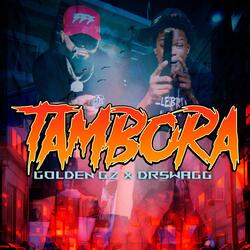 TAMBORA (feat. D R Swagg)