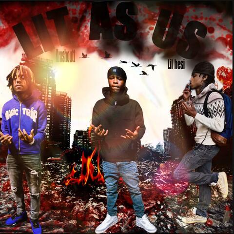 LIT AS US (feat. Krxshoutt & Lil hesi)