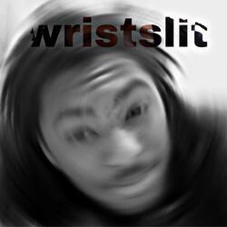 WRISTSLIT #MTSW