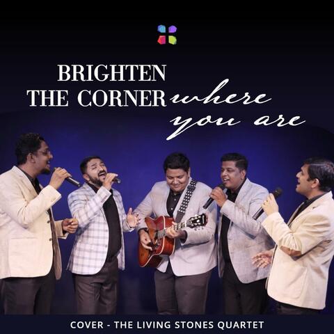 Brighten The Corner Where You Are
