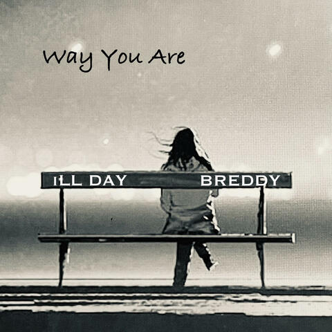 Way You Are (feat. ill Day)