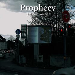 Prophecy (feat. Nyce Widdit)