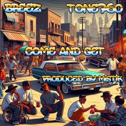 Come And Get (feat. Tone760)