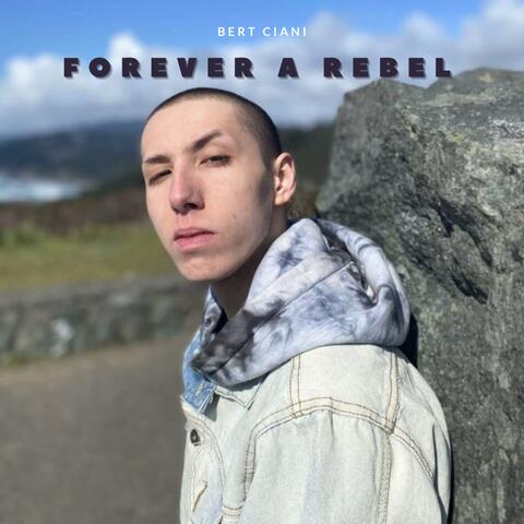 Forever A Rebel