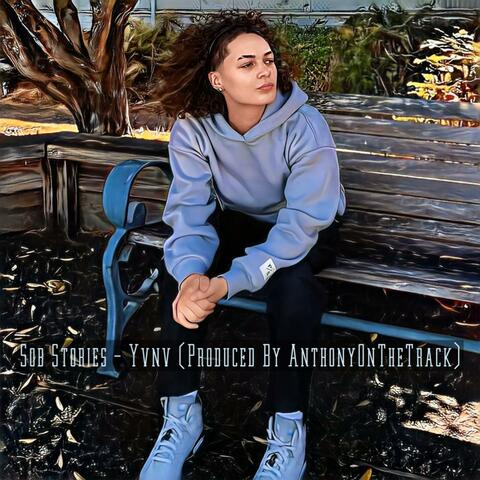 Sob Stories (feat. Yvnv & AnthonyOnTheTrack)