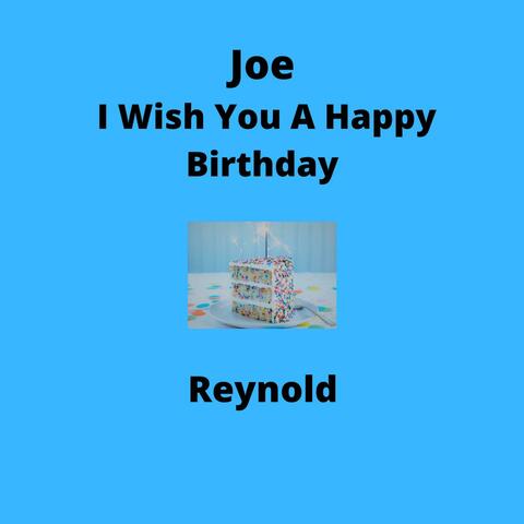 Joe I Wish You A Happy Birthday