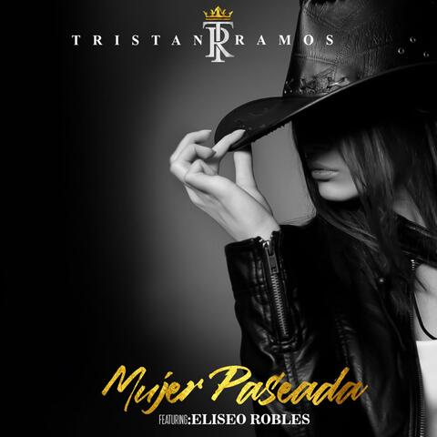 Mujer Paseada (feat. Eliseo Robles)