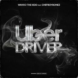 Uber Driver (feat. ChefBoyBonez)