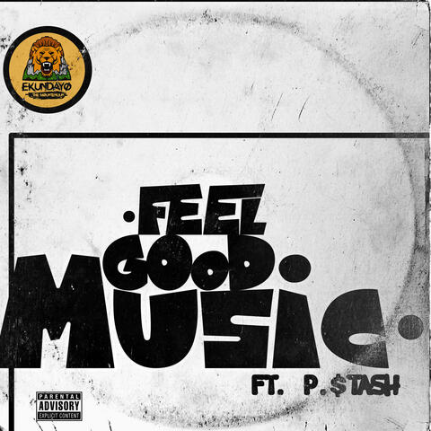 Feel Good Music (feat. P. $tash)