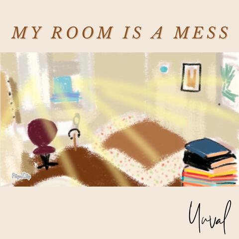 My Room Is a Mess