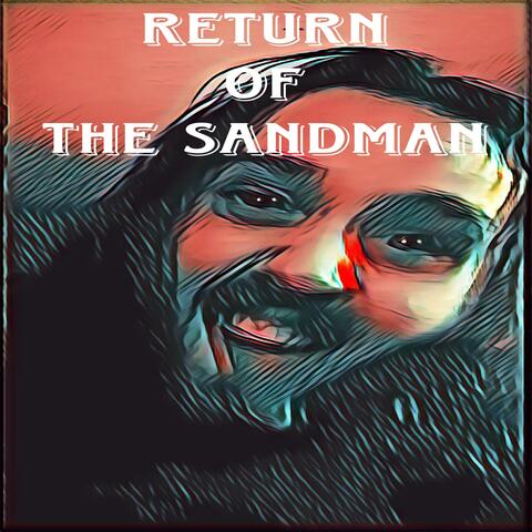 Return Of The Sandman