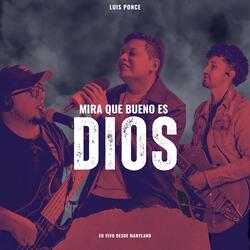 Mira que bueno es Dios