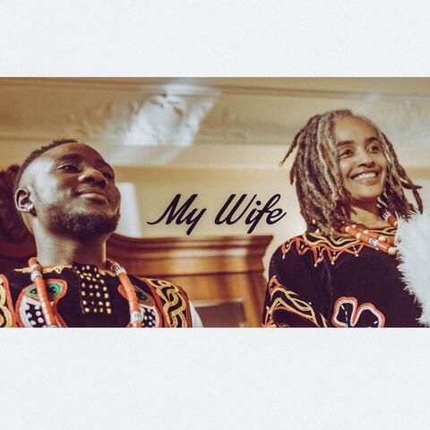My Wife (feat. Akeva Malayika)