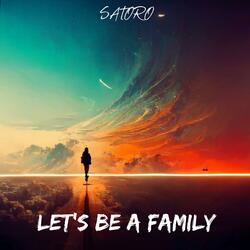 Let's Be A Family