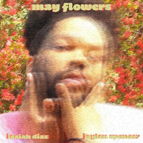 May Flowers (feat. Isaiah Diaz)