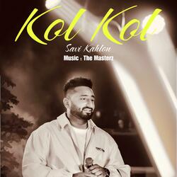 Menu Kol Kol Rakhlai Tu Apne (feat. The Masterz)