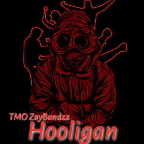 TMO ZayBandzz "Hooligan"