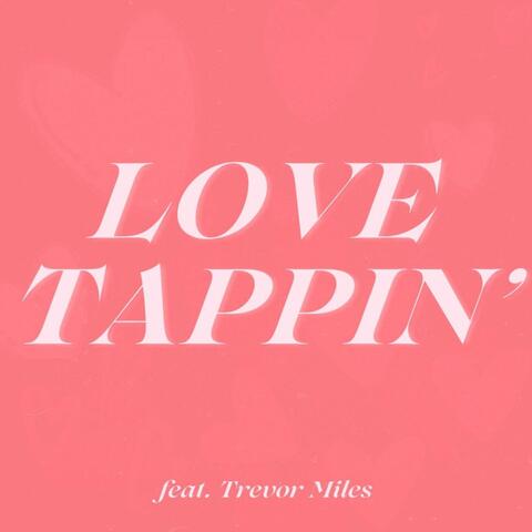 Love Tappin' (feat. Trevor Miles)