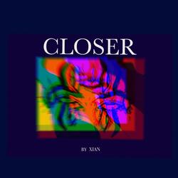 Closer