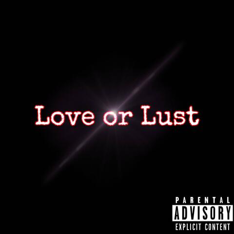 Love or Lust (feat. MOE)